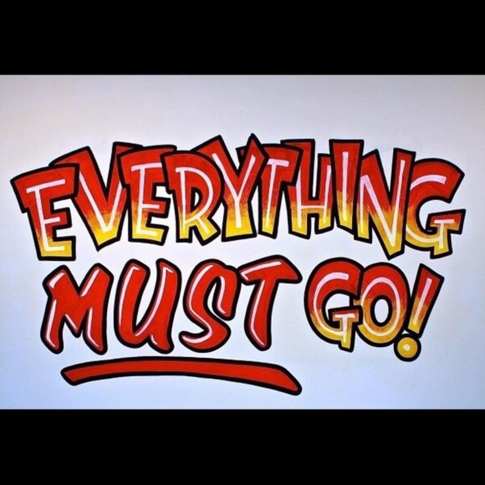 Everything Must Go!
